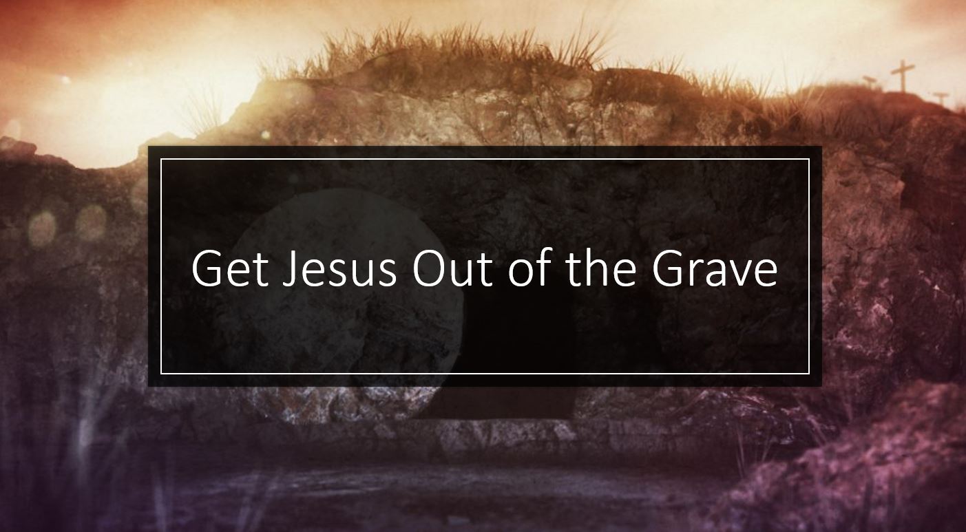 get out of the grave